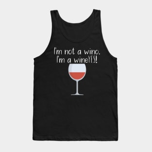 I'm not a wino. I'm a wineYES! Tank Top